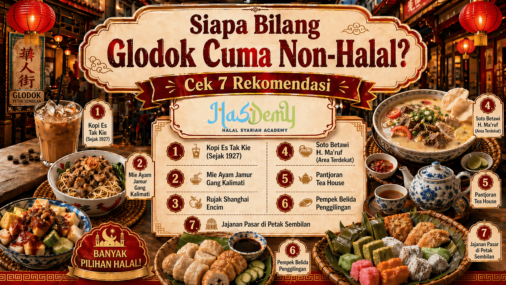 Siapa Bilang Glodok Cuma Non-Halal? Cek 7 Rekomendasi Kuliner Halal Tersembunyi di Sini!
